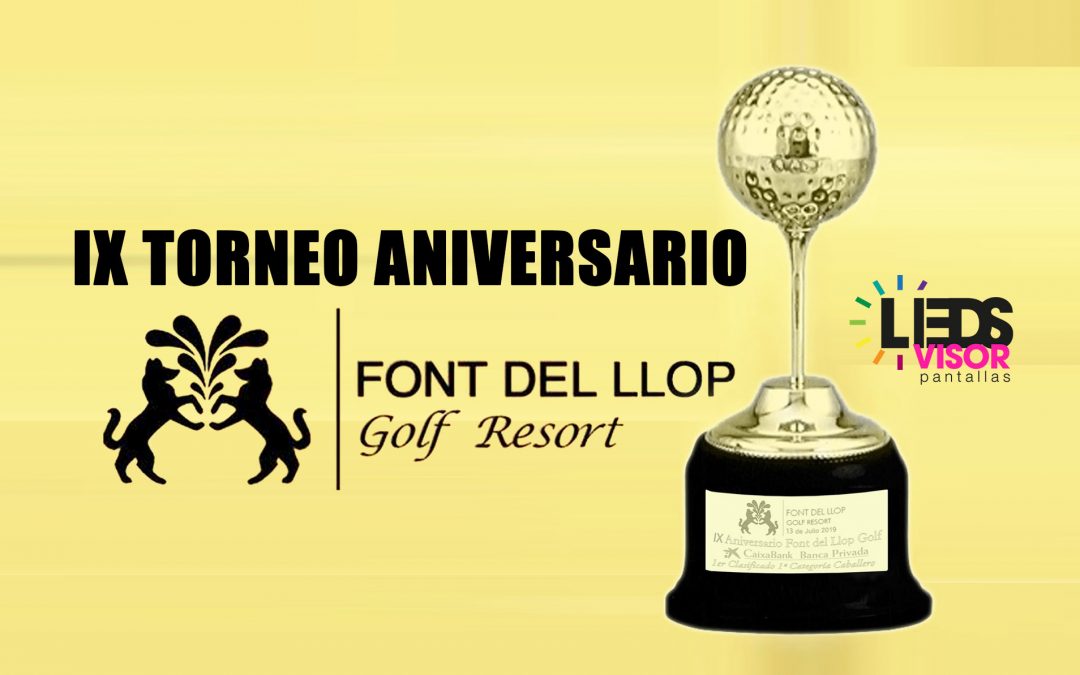 IX Torneo Aniversario – Font de Llop – Golf resort